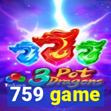 759 game